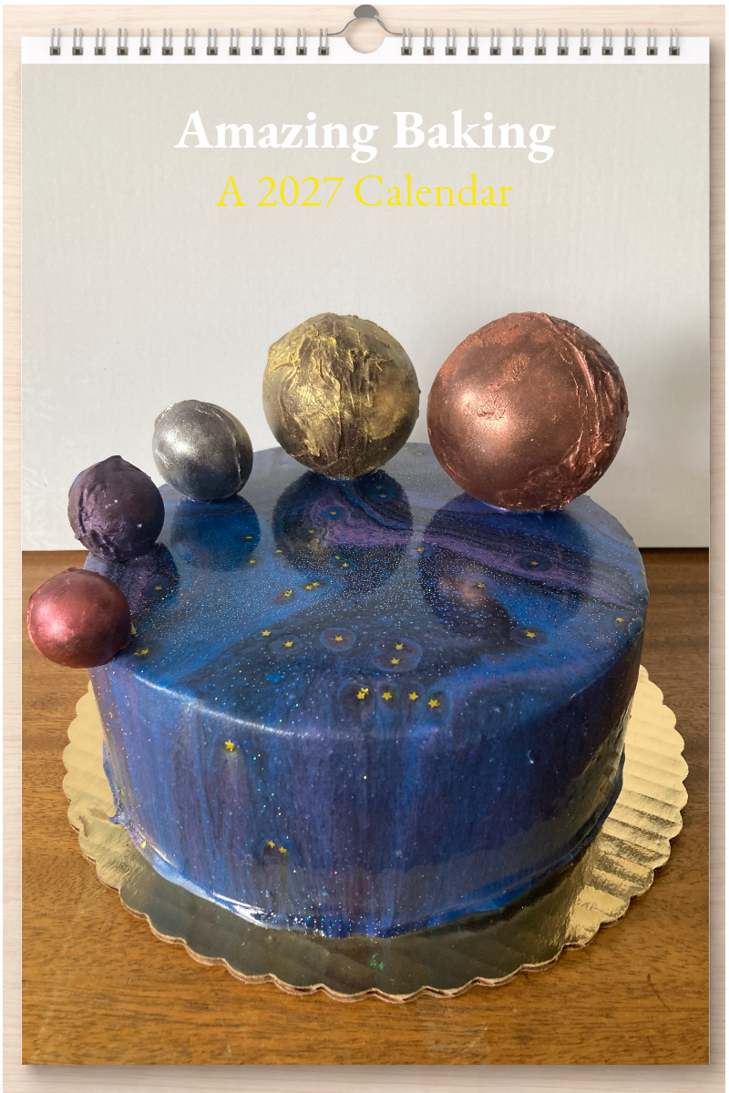 Amazing Baking: A 2027 Calendar