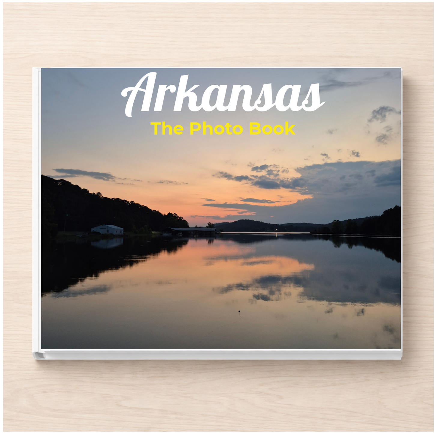 Arkansas: The Photo Book