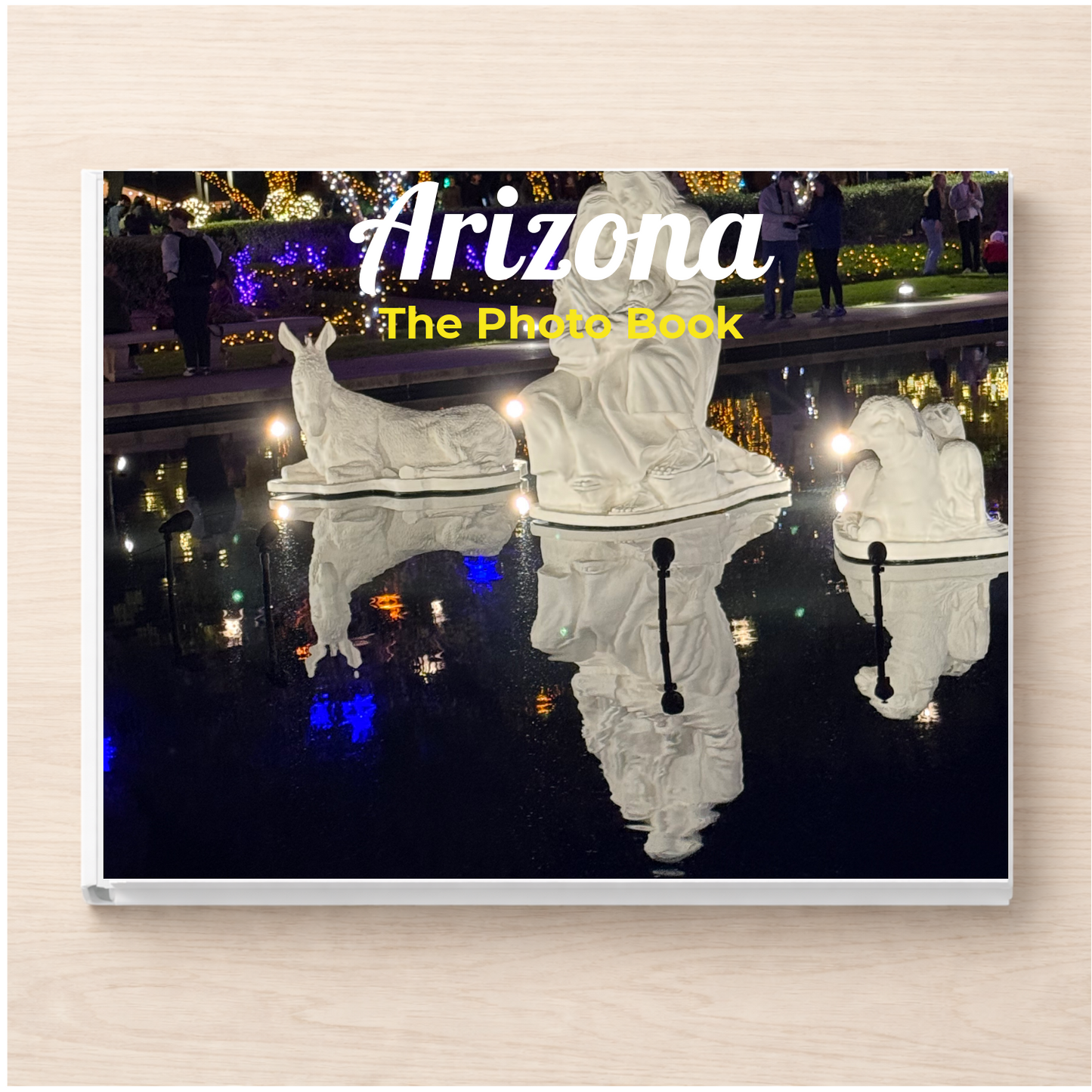 Arizona: The Photo Book