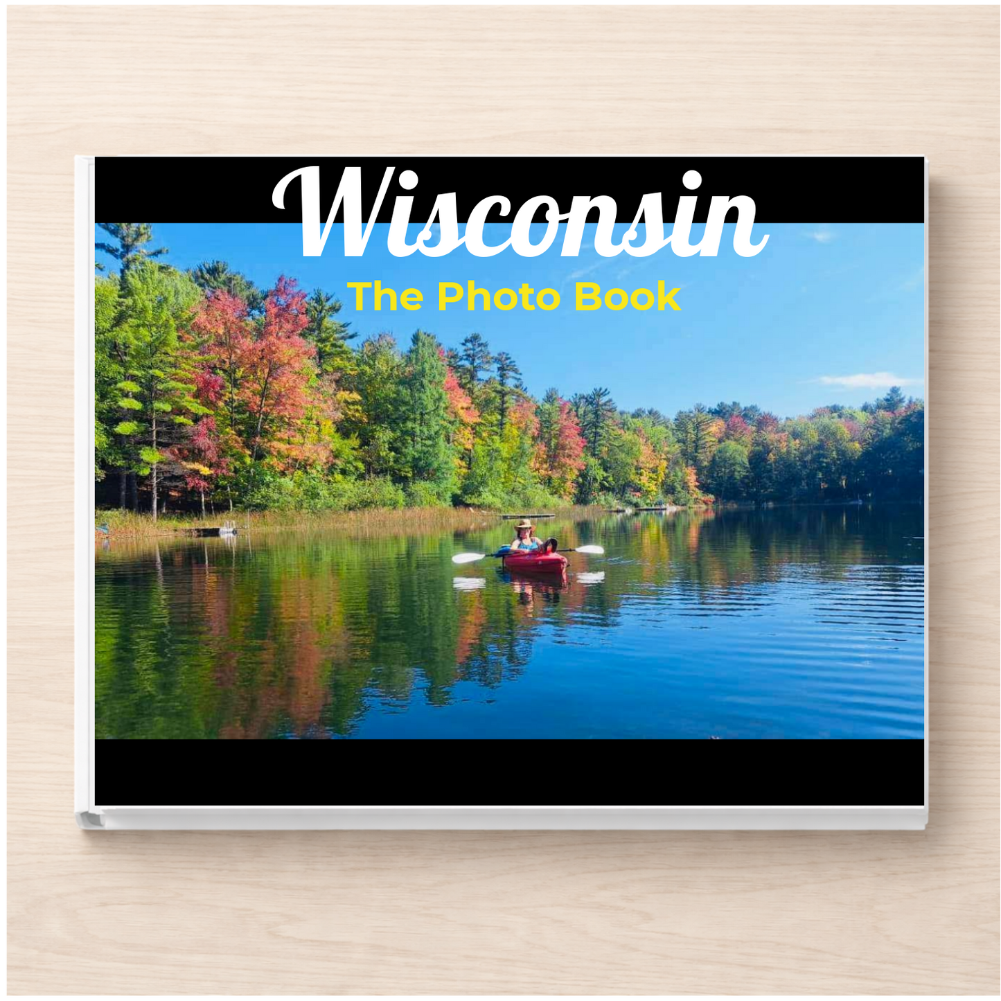 Wisconsin: The Photo Book
