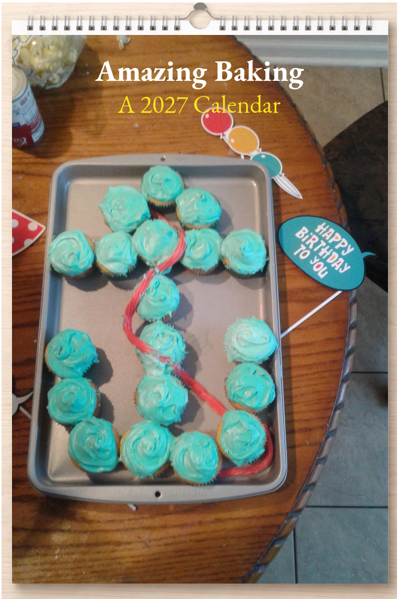 Amazing Baking: A 2027 Calendar