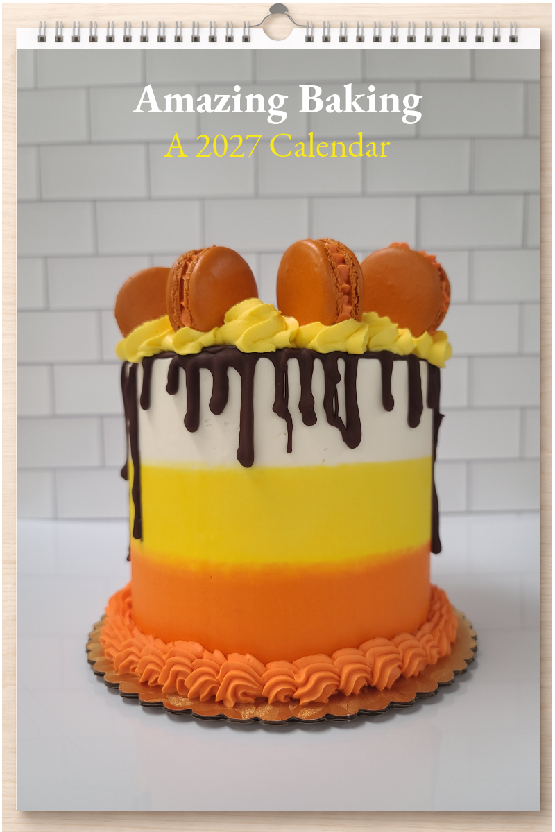 Amazing Baking: A 2027 Calendar