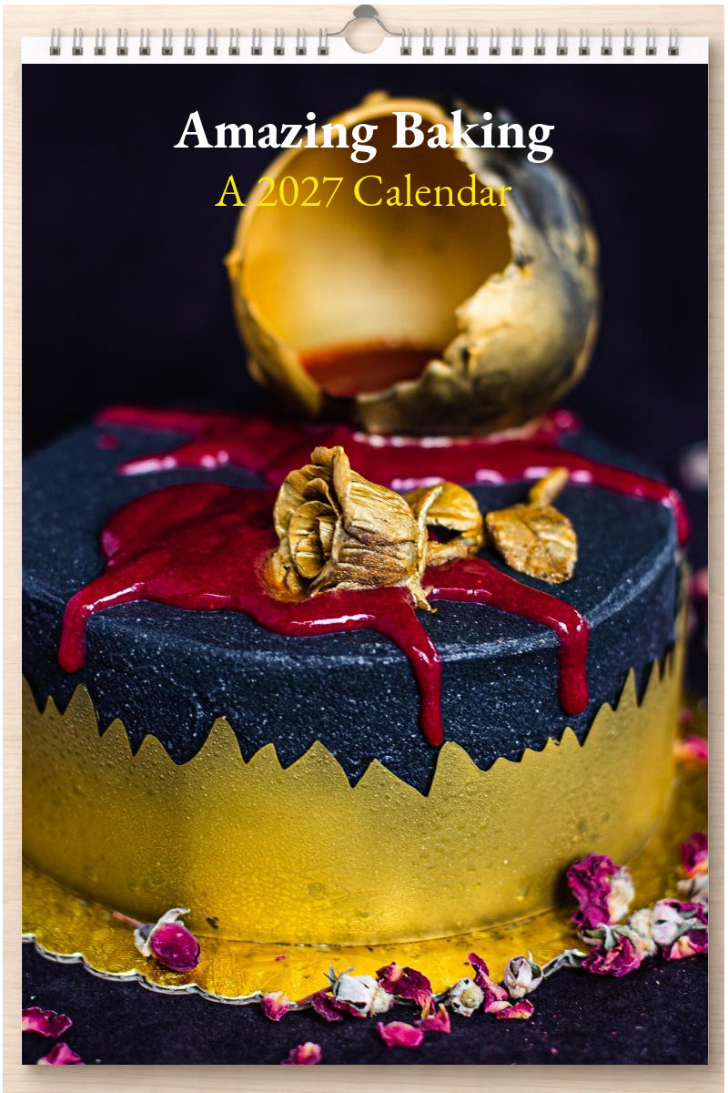 Amazing Baking: A 2027 Calendar