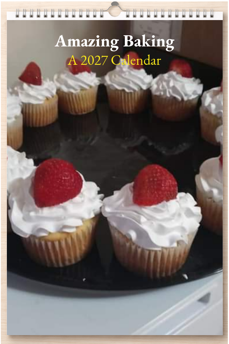Amazing Baking: A 2027 Calendar