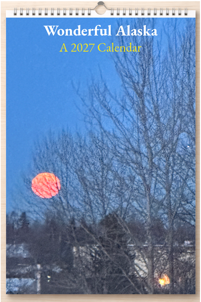 Wonderful Alaska: A 2027 Calendar