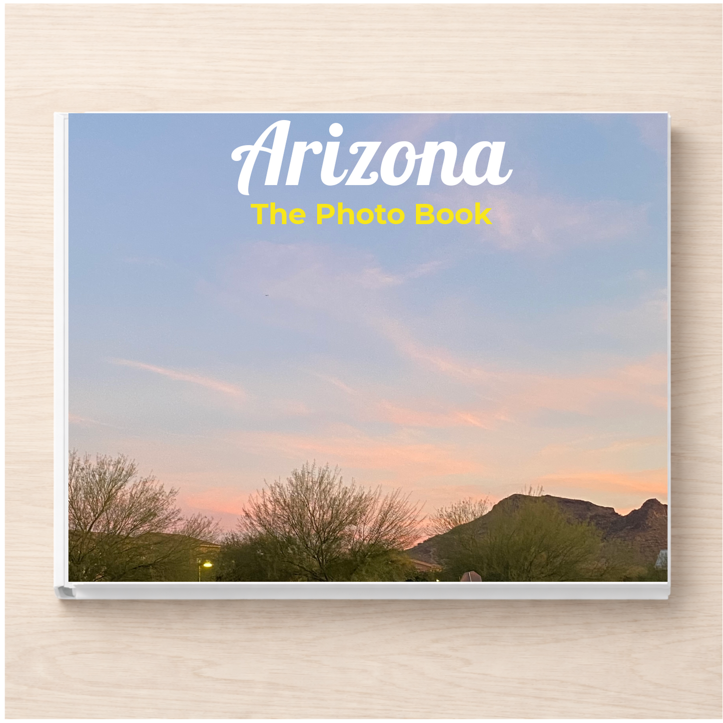 Arizona: The Photo Book