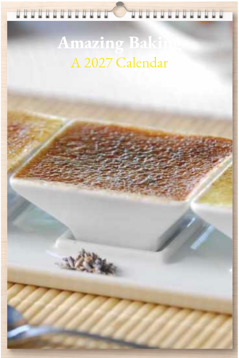 Amazing Baking: A 2027 Calendar