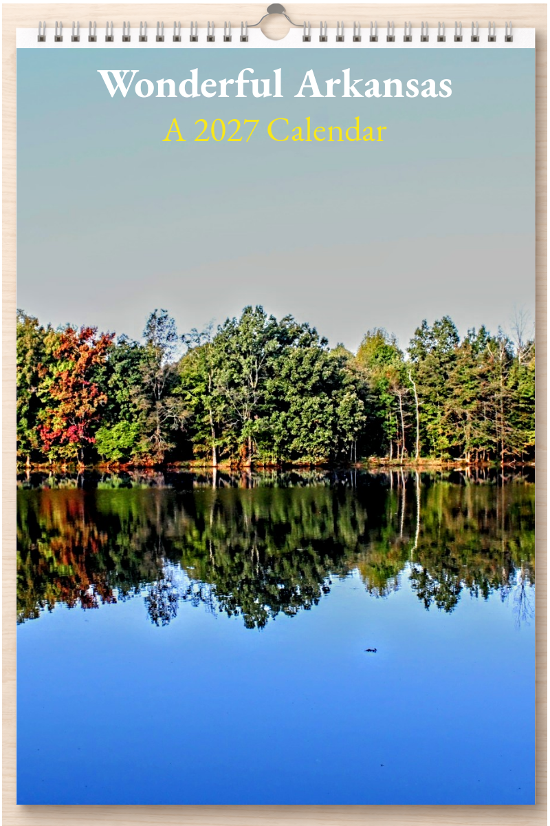 Wonderful Arkansas: A 2027 Calendar