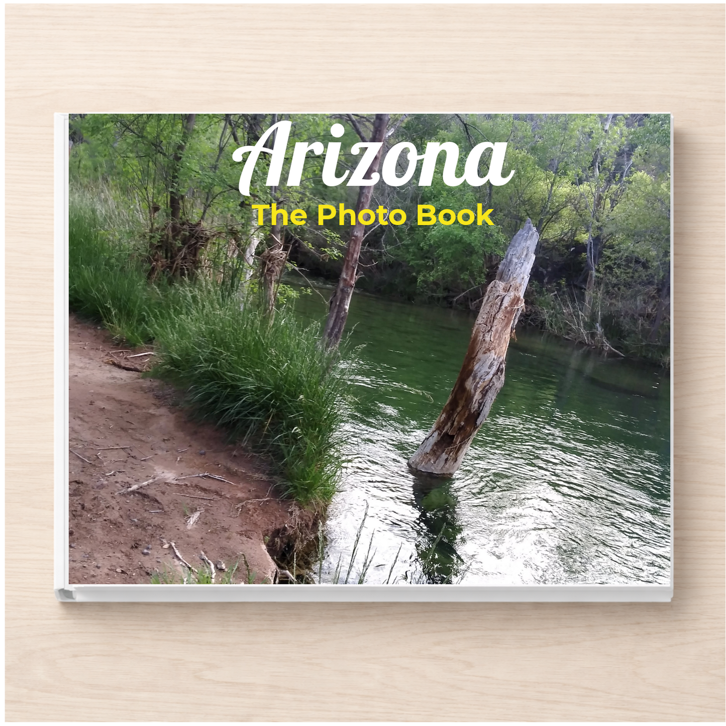 Arizona: The Photo Book