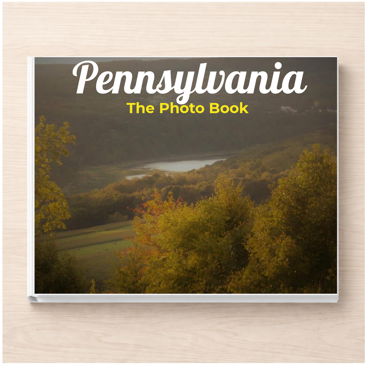 Pennsylvania: The Photo Book