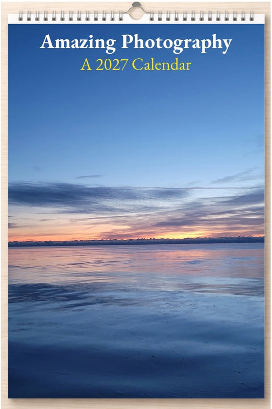 Amazing Photography: A 2027 Calendar