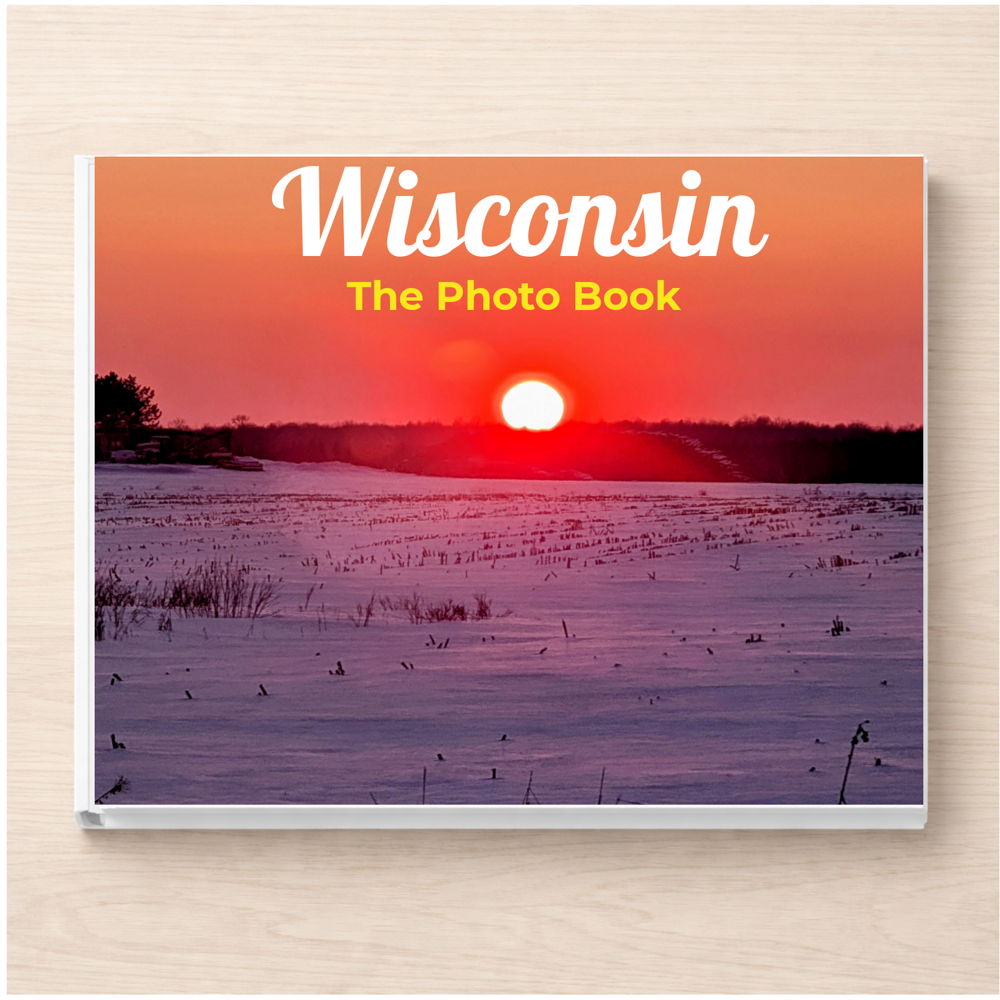 Wisconsin: The Photo Book
