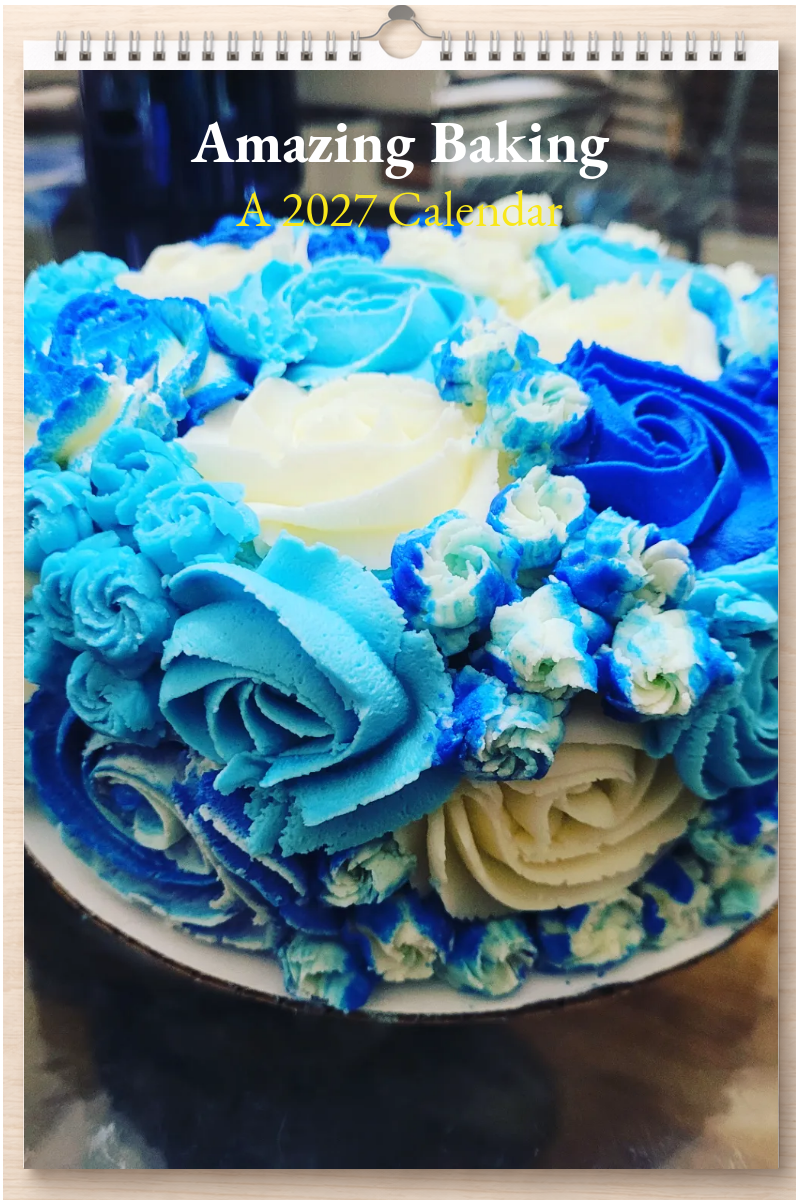 Amazing Baking: A 2027 Calendar