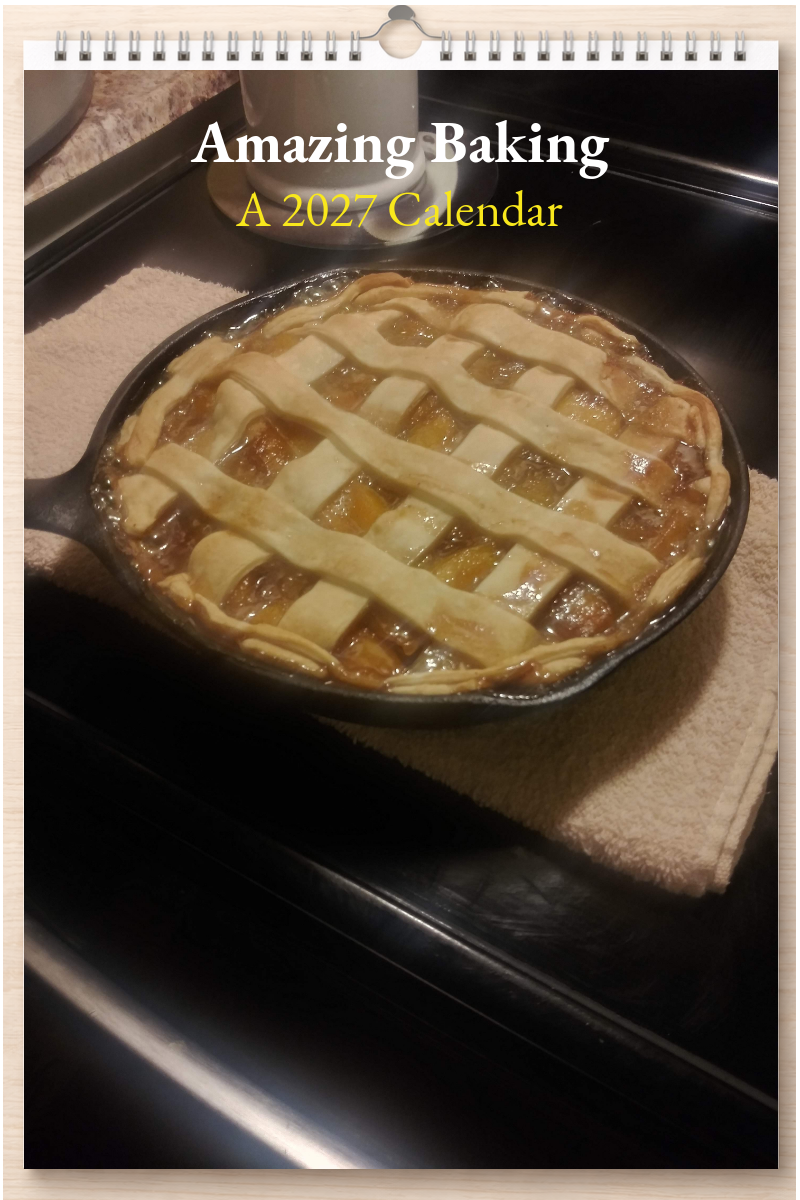 Amazing Baking: A 2027 Calendar