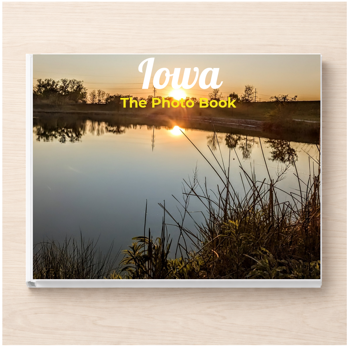 Iowa: The Photo Book