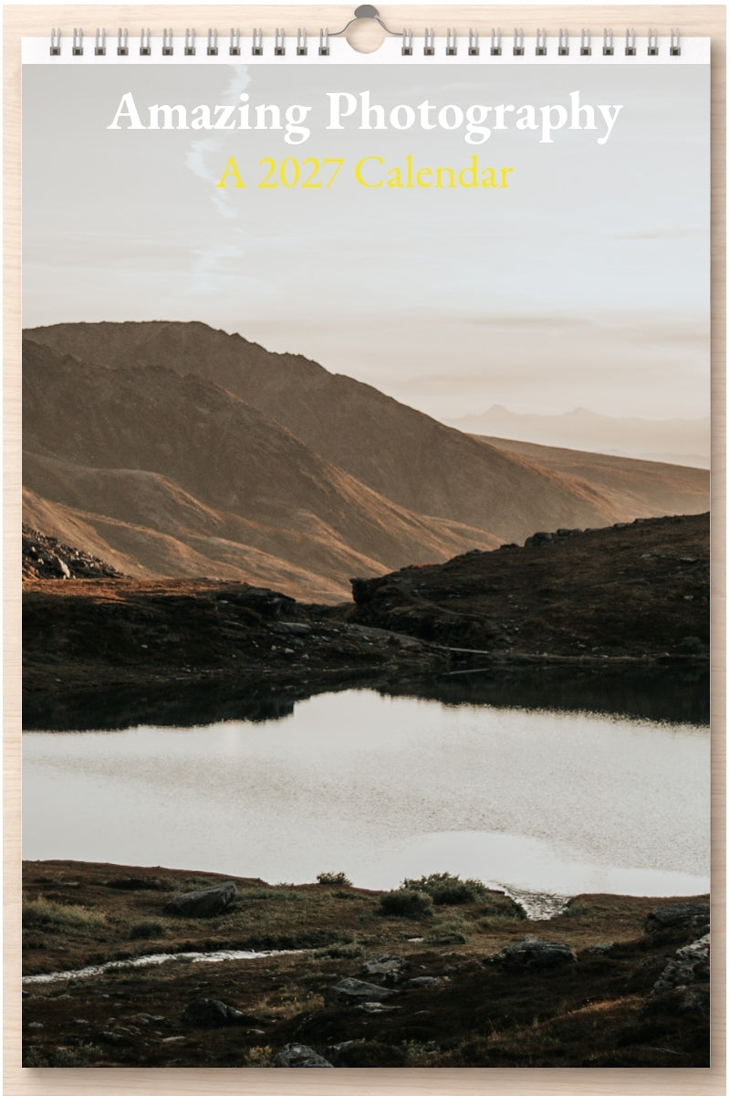 Amazing Photography: A 2027 Calendar