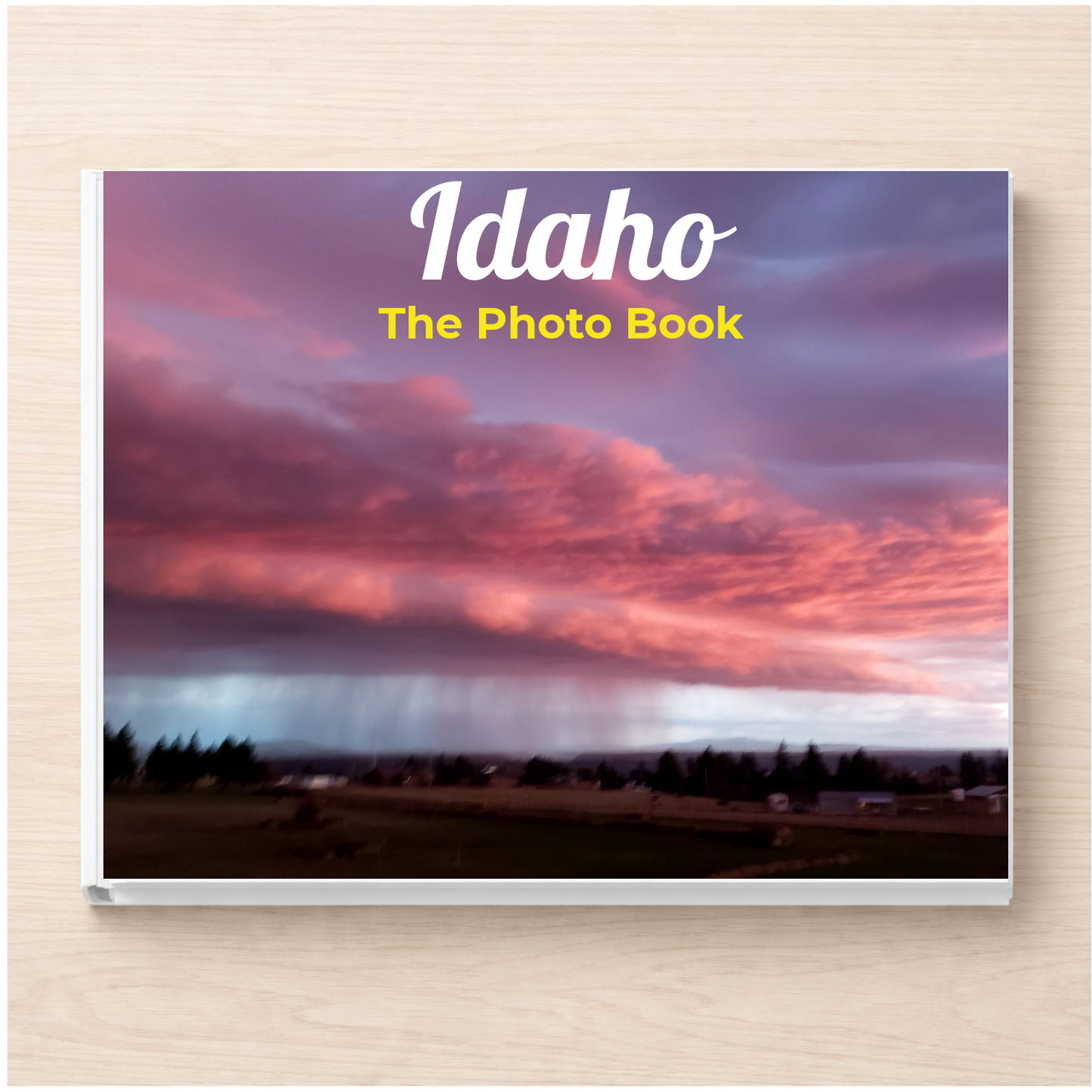 Idaho: The Photo Book