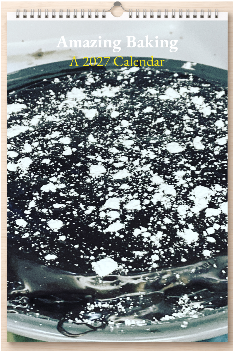 Amazing Baking: A 2027 Calendar