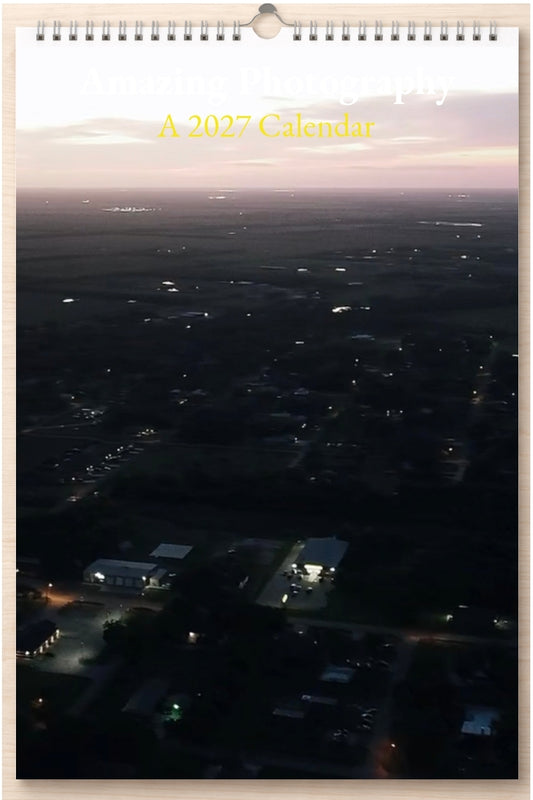 Amazing Photography: A 2027 Calendar