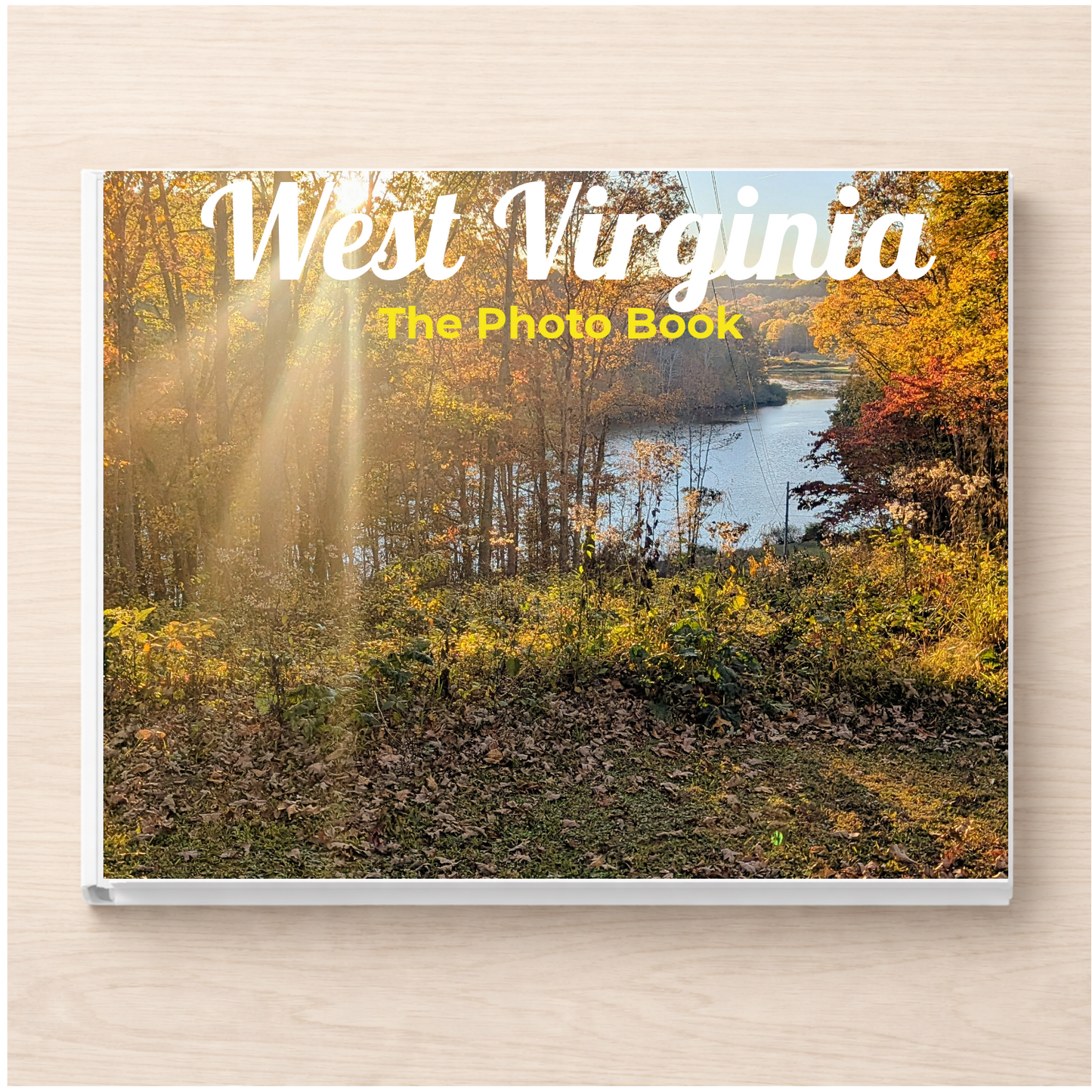 West Virginia: The Photo Book