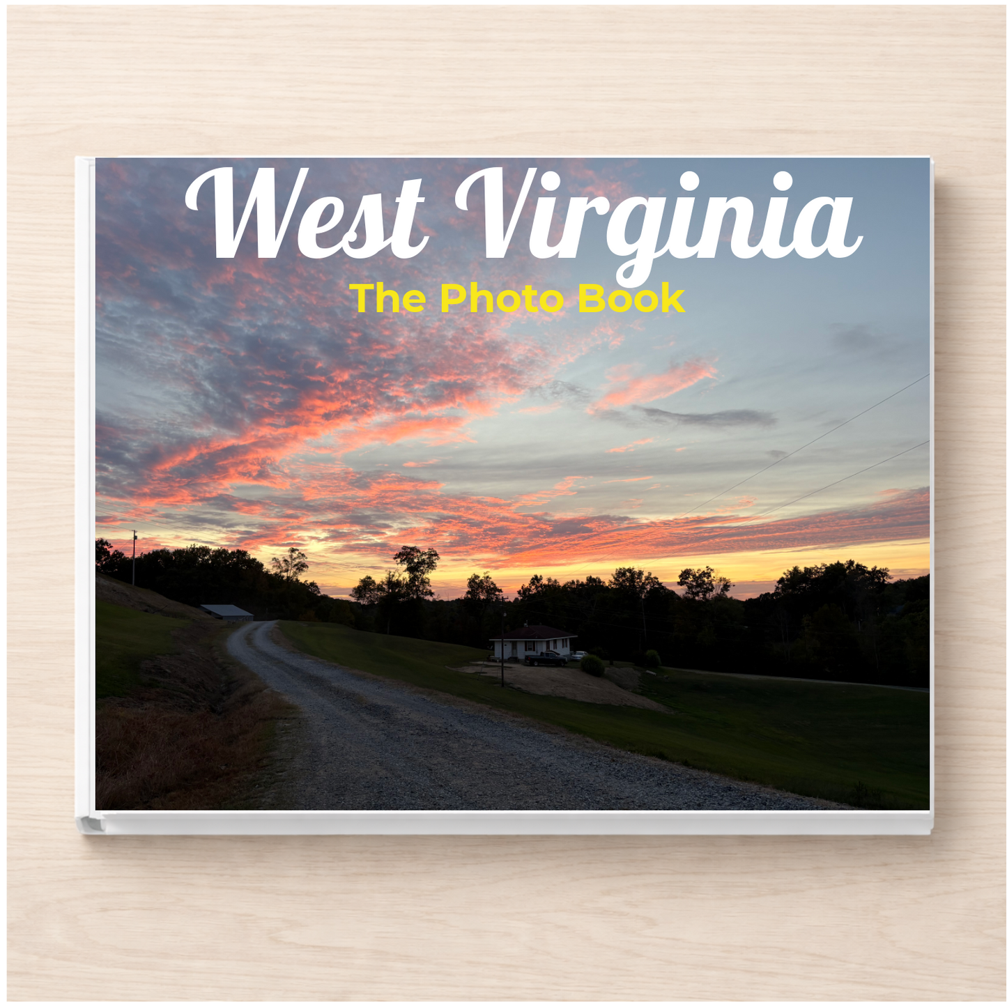 West Virginia: The Photo Book