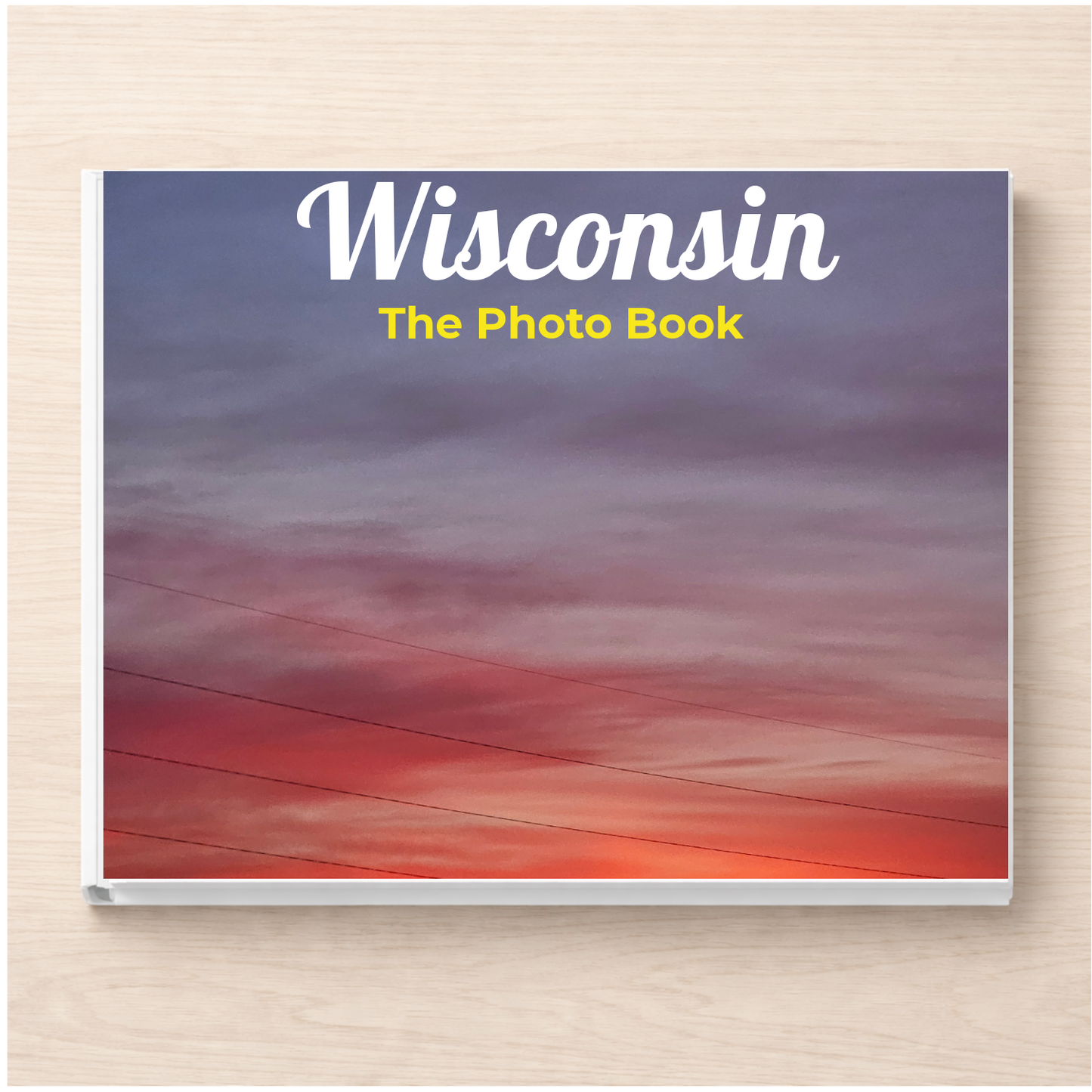Wisconsin: The Photo Book
