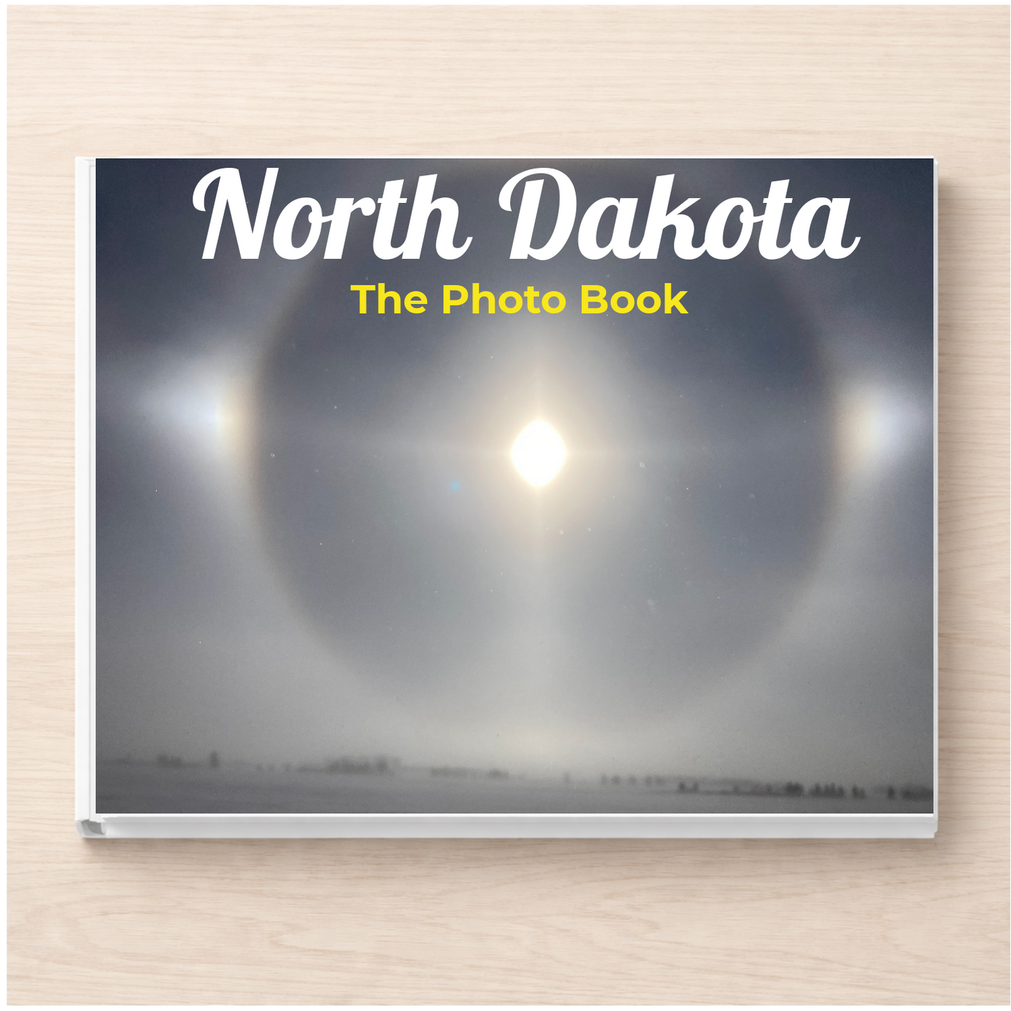 North Dakota: The Photo Book