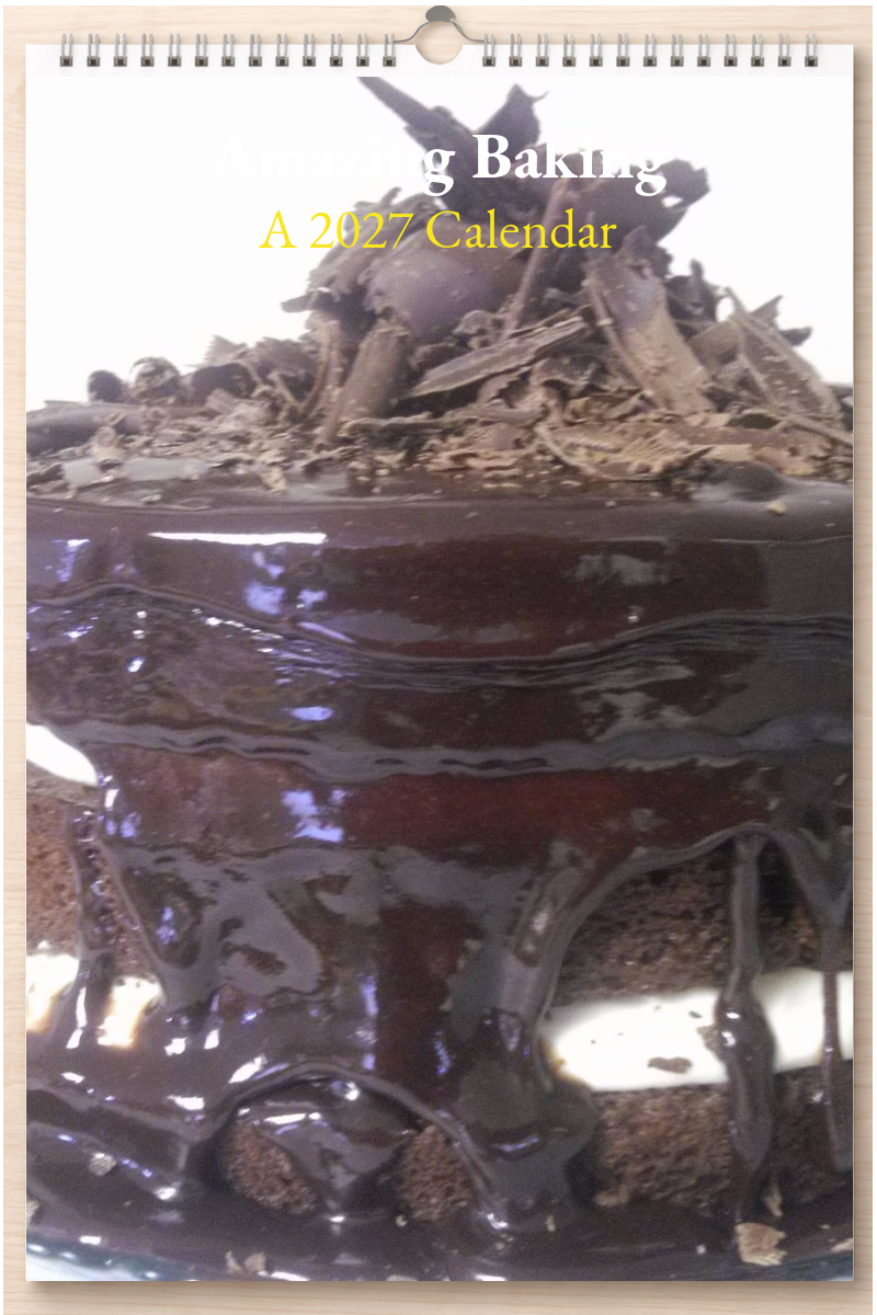 Amazing Baking: A 2027 Calendar
