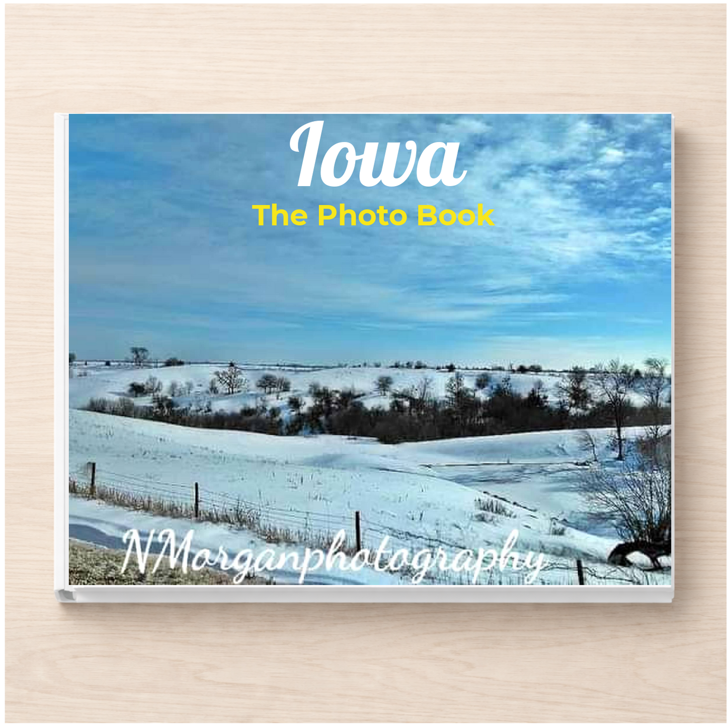 Iowa: The Photo Book