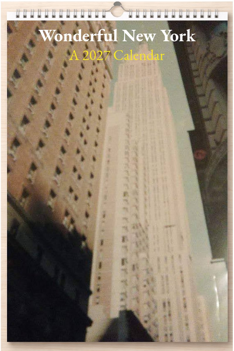 Wonderful New York: A 2027 Calendar