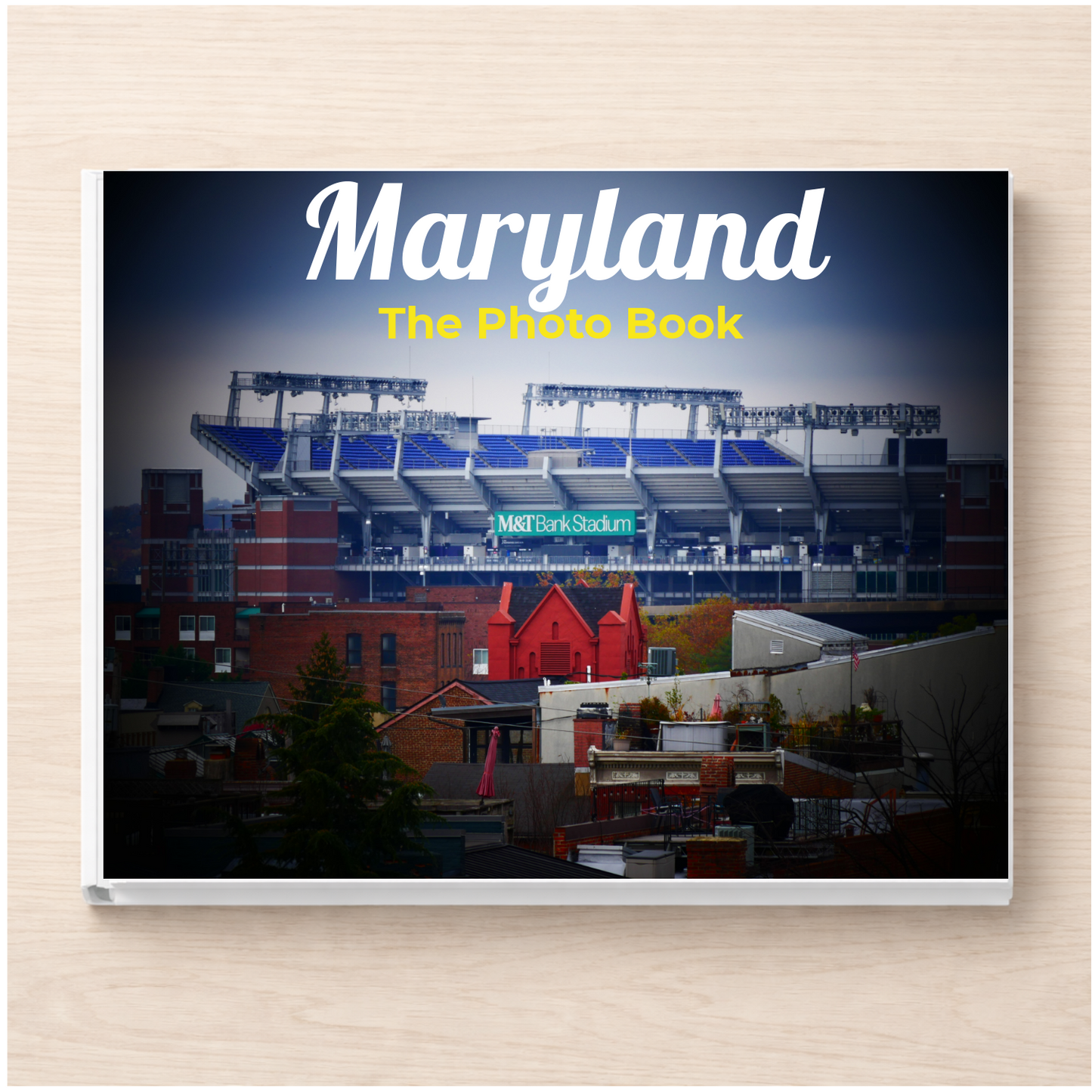 Maryland: The Photo Book