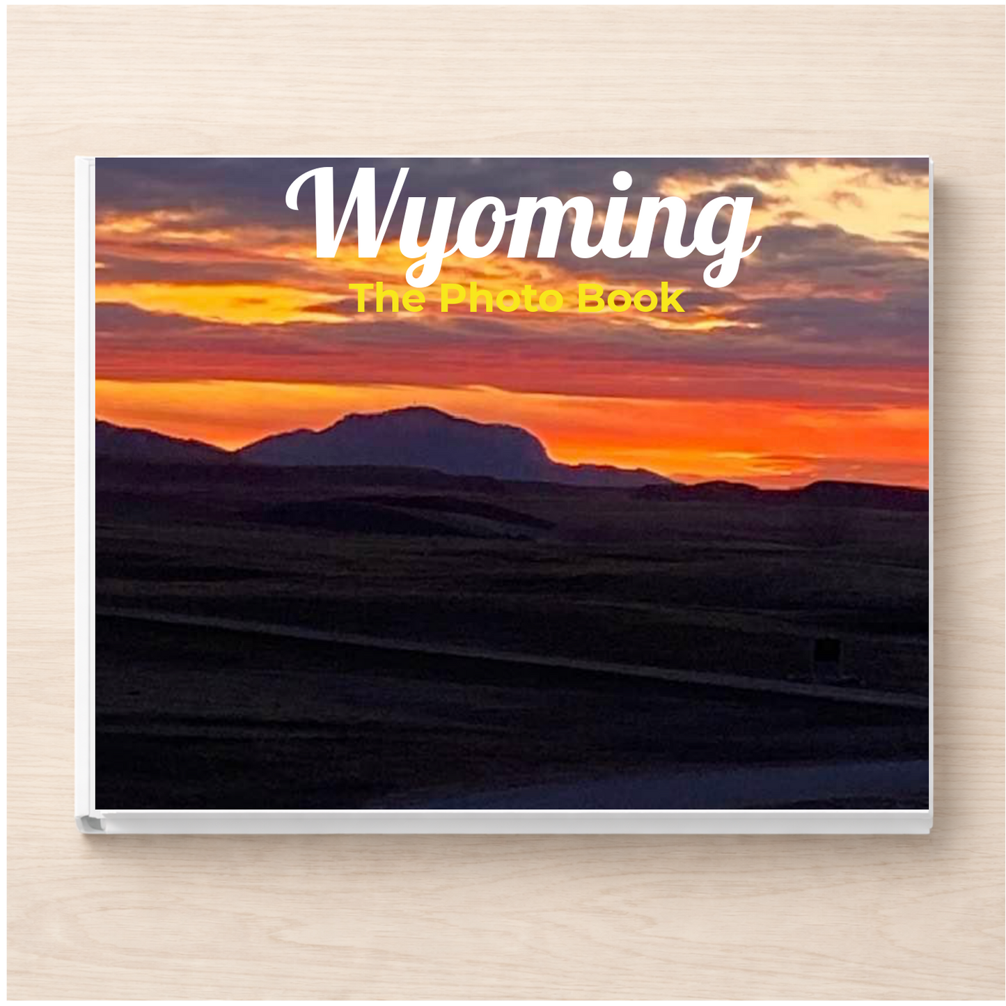 Wyoming: The Photo Book