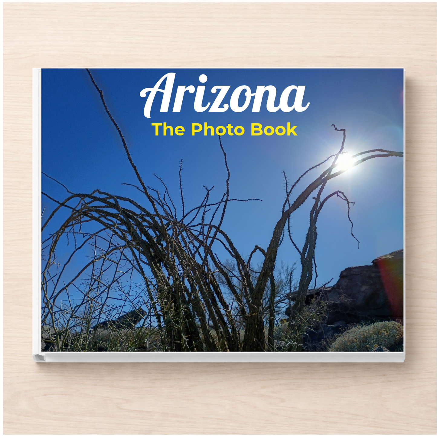 Arizona: The Photo Book