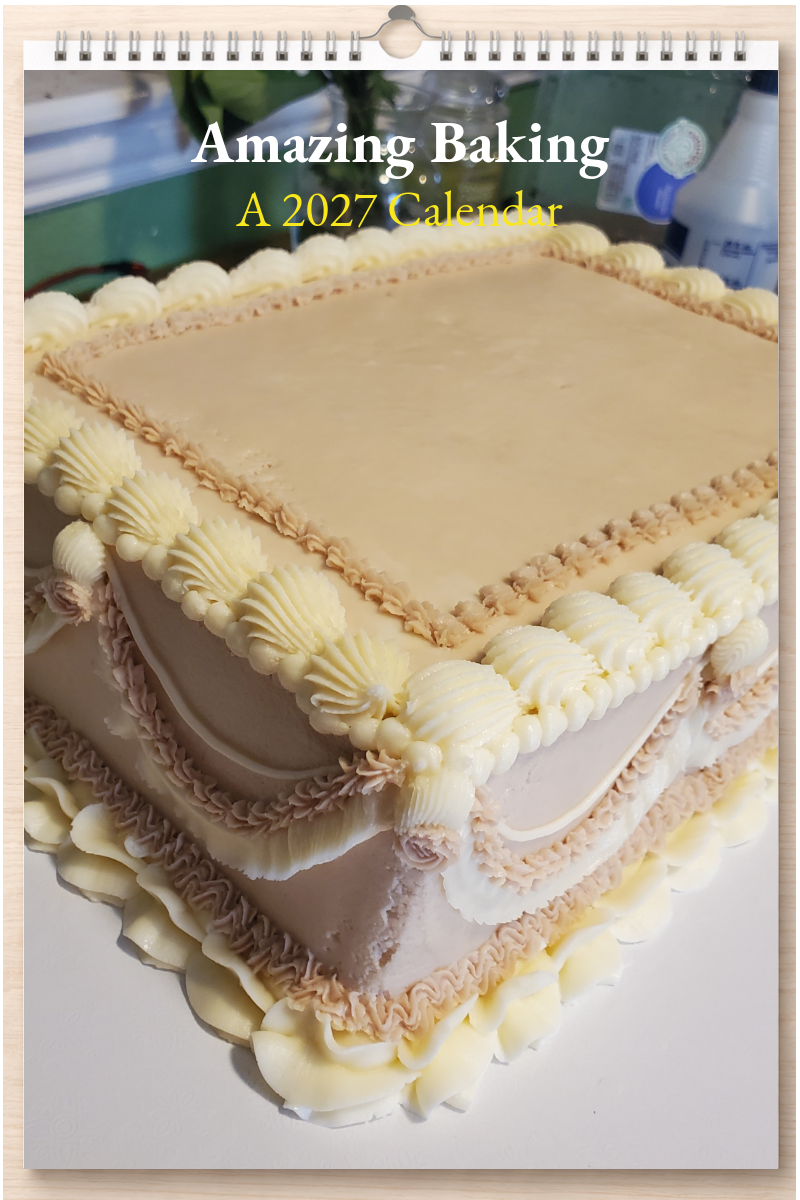Amazing Baking: A 2027 Calendar
