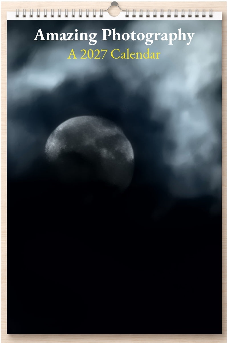 Amazing Photography: A 2027 Calendar