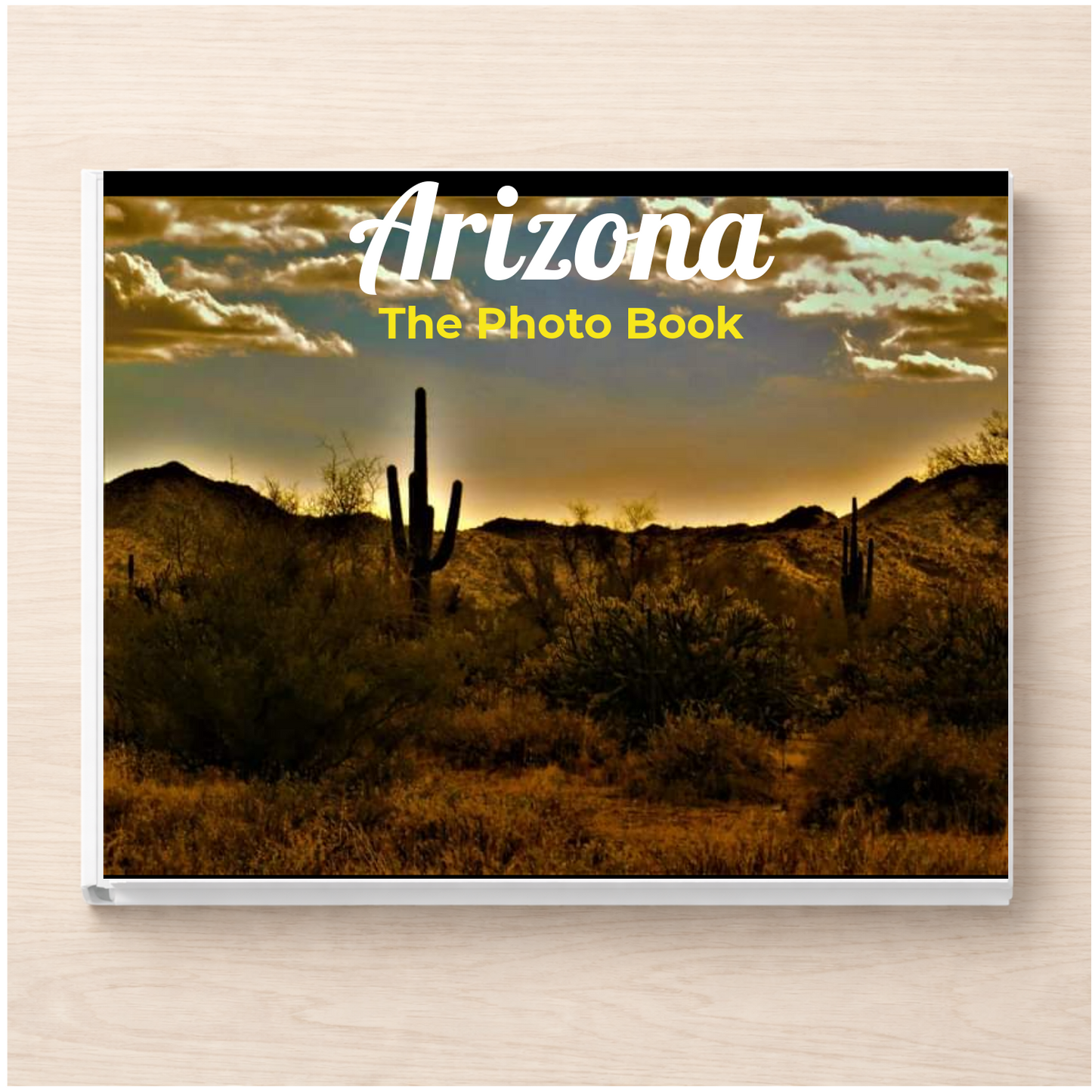 Arizona: The Photo Book