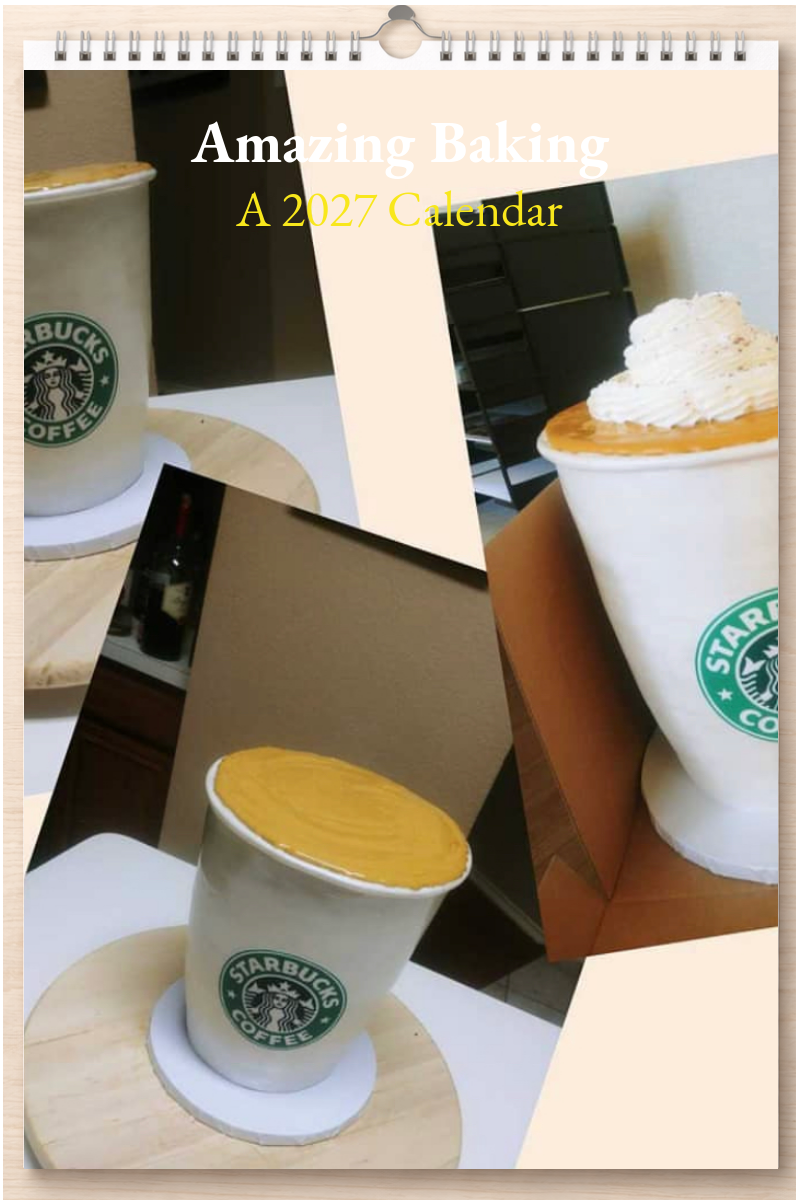 Amazing Baking: A 2027 Calendar