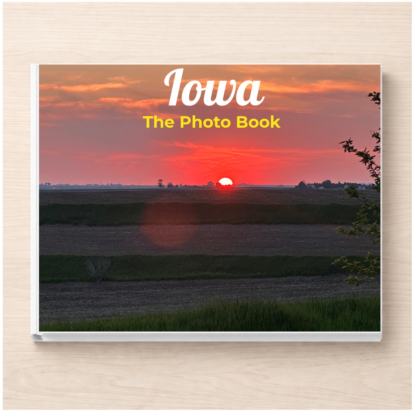 Iowa: The Photo Book