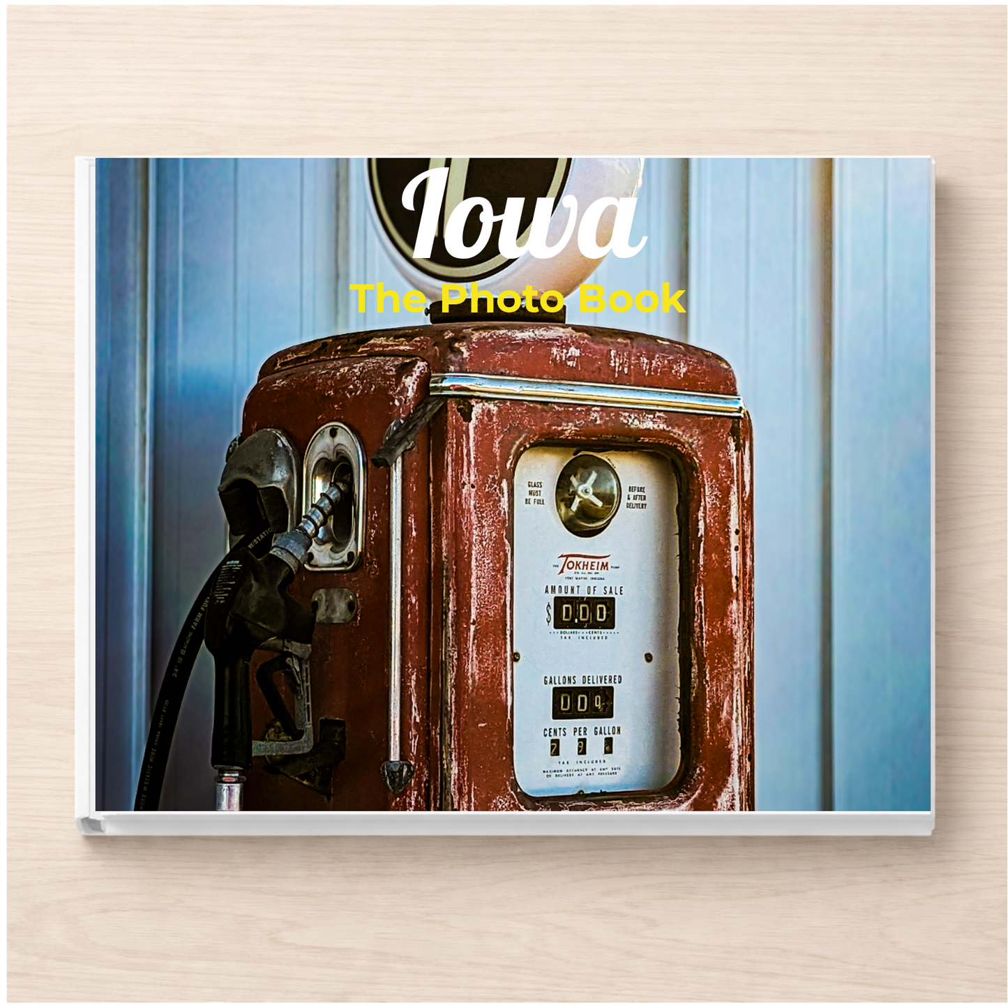 Iowa: The Photo Book