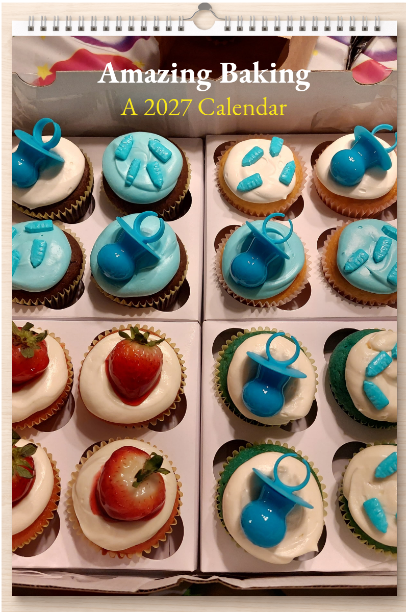 Amazing Baking: A 2027 Calendar