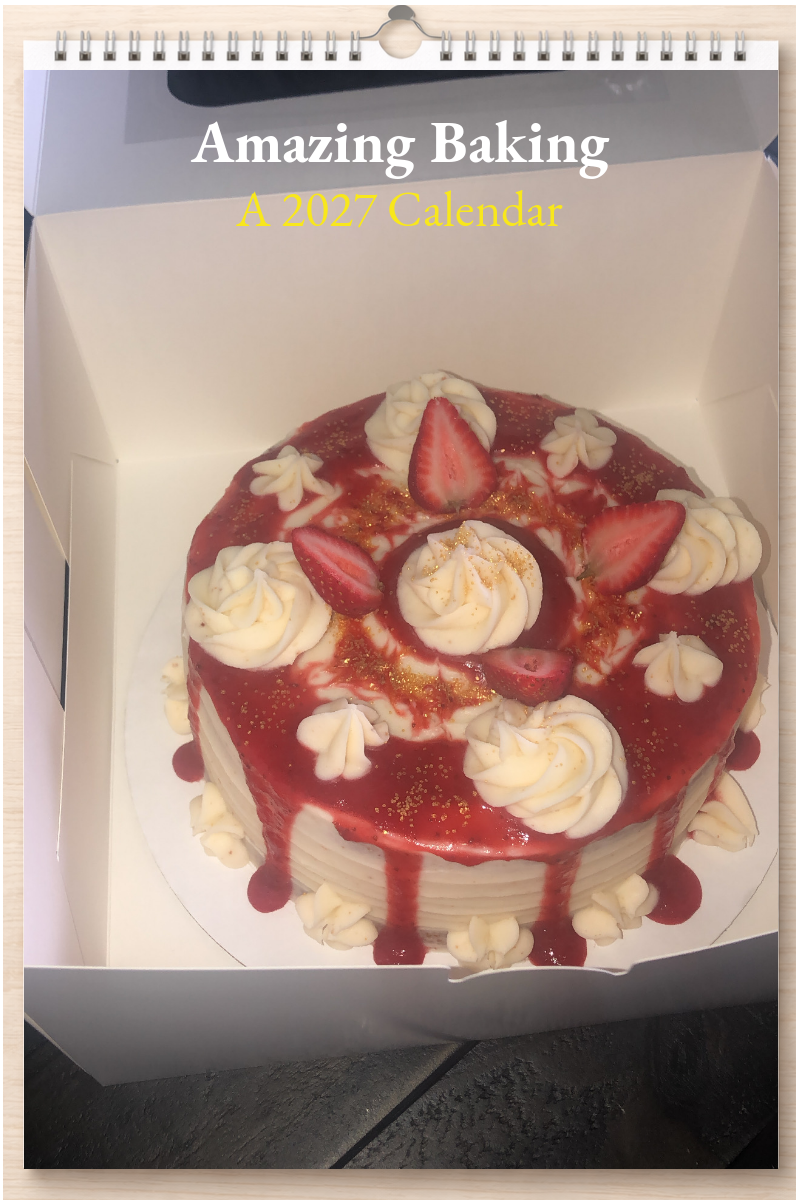 Amazing Baking: A 2027 Calendar