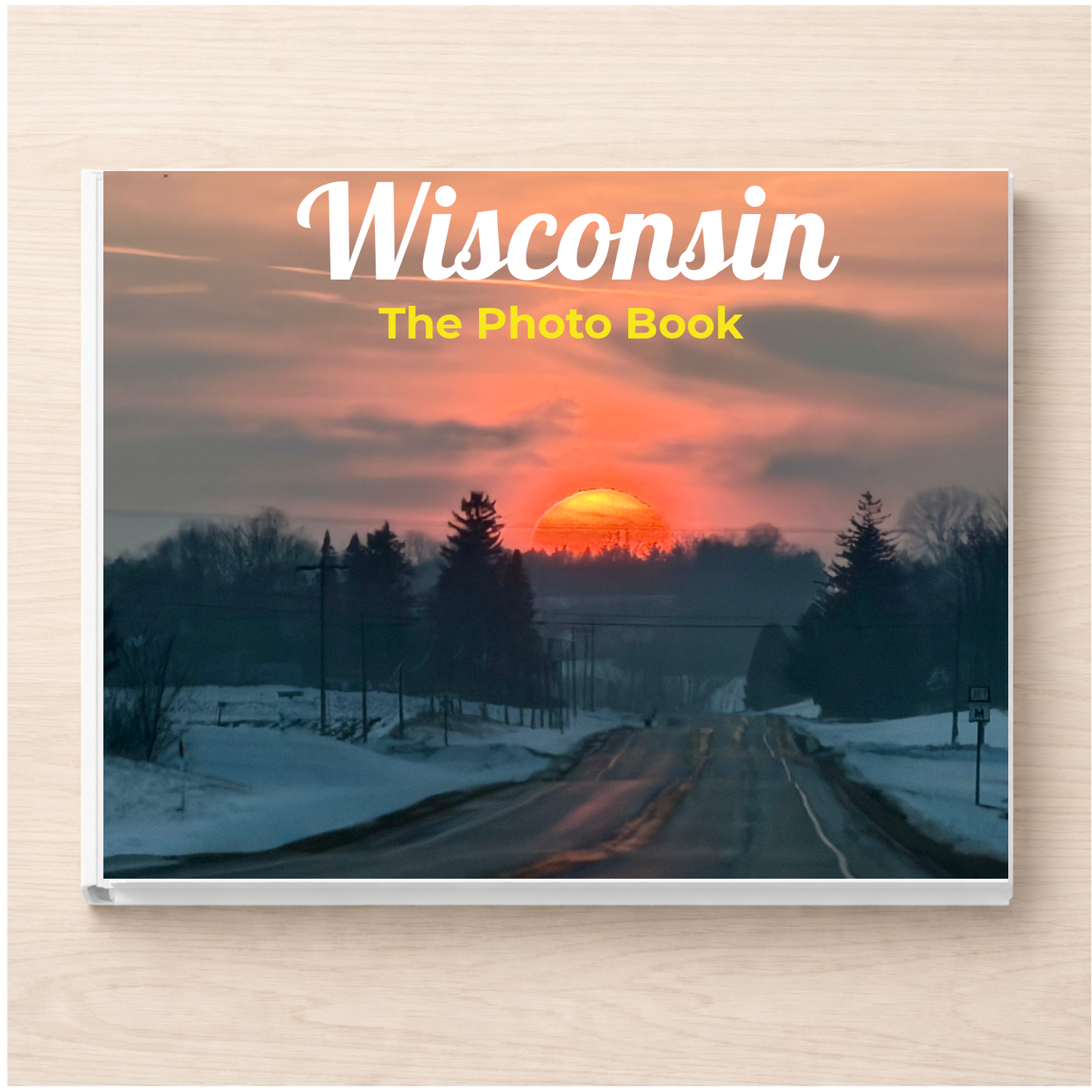 Wisconsin: The Photo Book