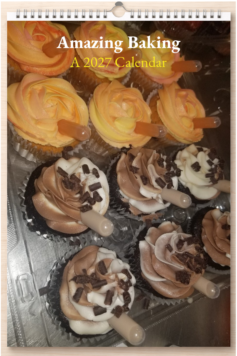 Amazing Baking: A 2027 Calendar