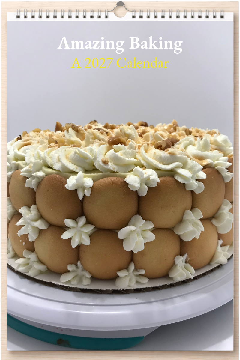 Amazing Baking: A 2027 Calendar