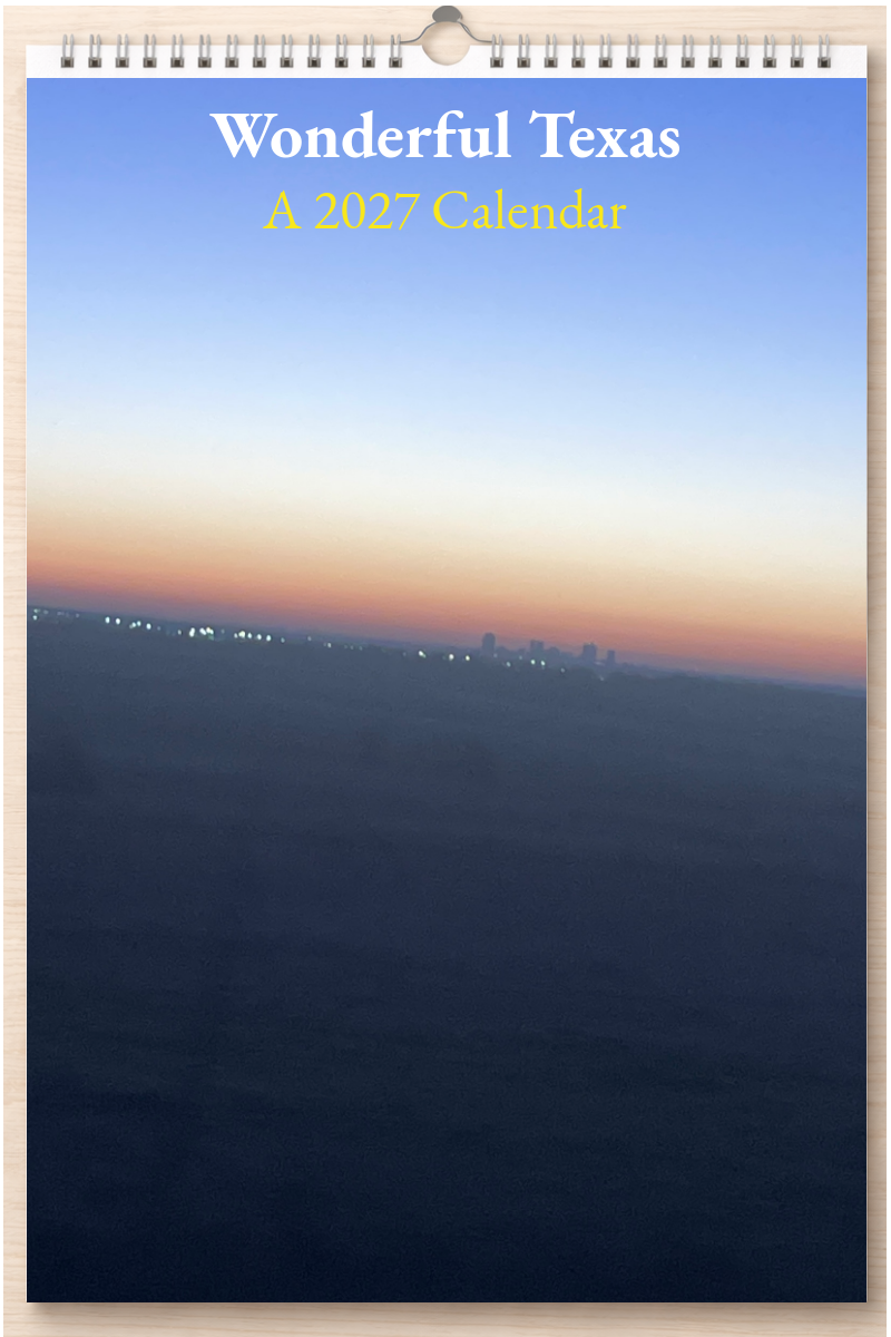Wonderful Texas: A 2027 Calendar