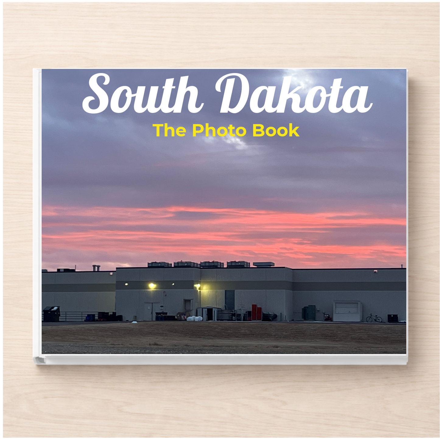 South Dakota: The Photo Book