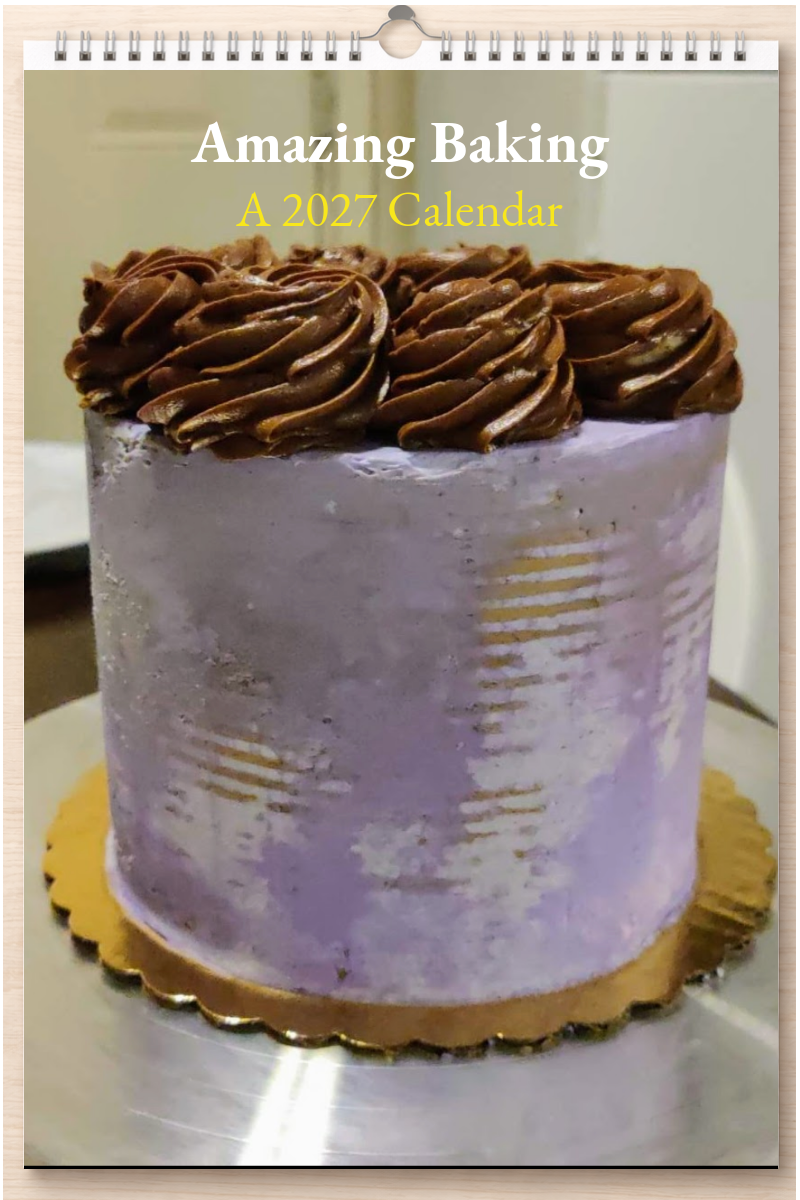 Amazing Baking: A 2027 Calendar