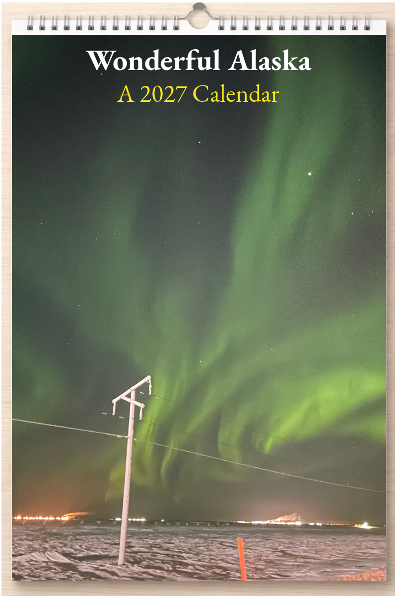 Wonderful Alaska: A 2027 Calendar