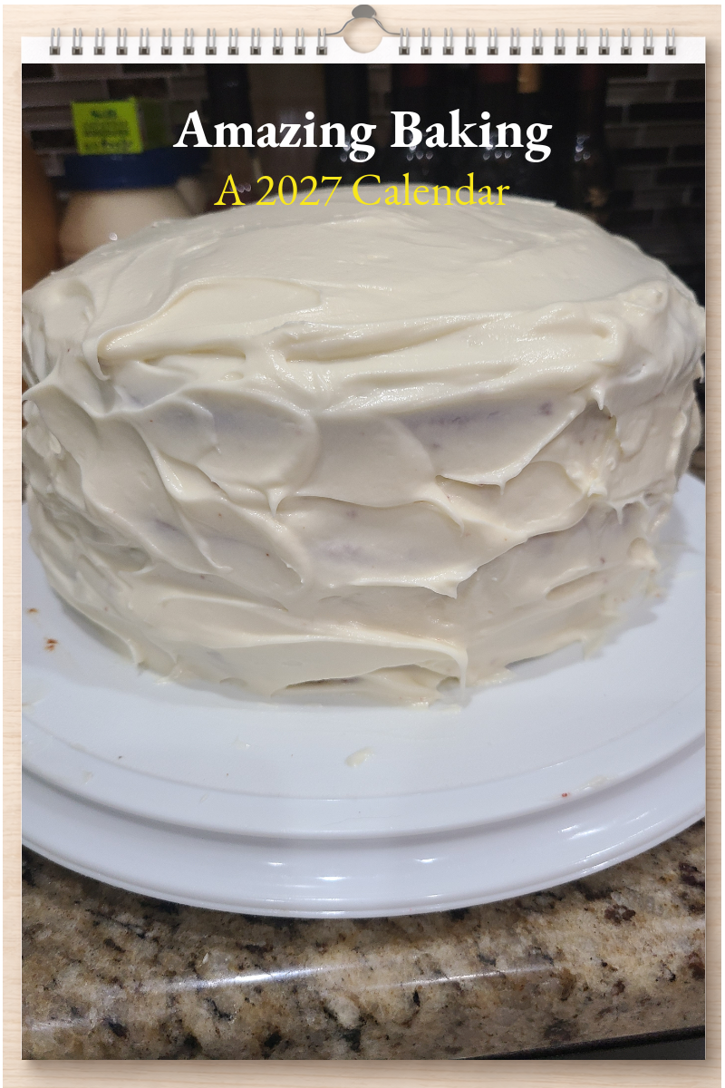 Amazing Baking: A 2027 Calendar