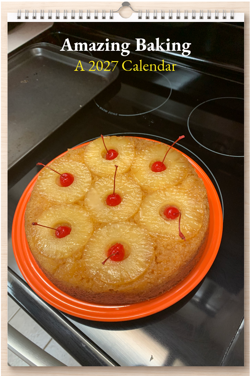Amazing Baking: A 2027 Calendar